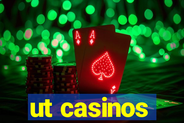 ut casinos