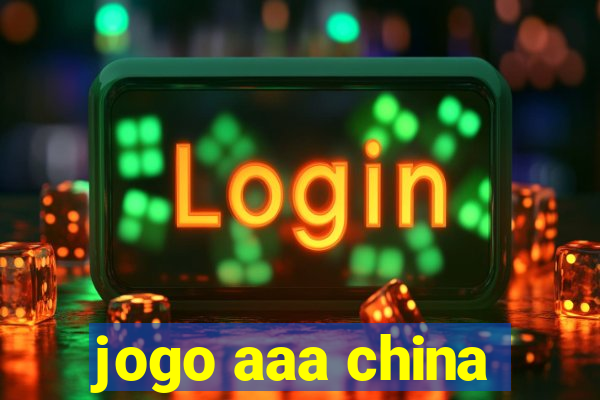 jogo aaa china