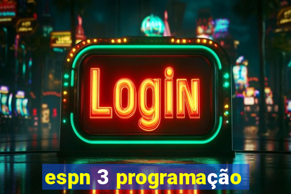 espn 3 programação