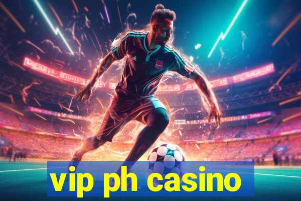 vip ph casino