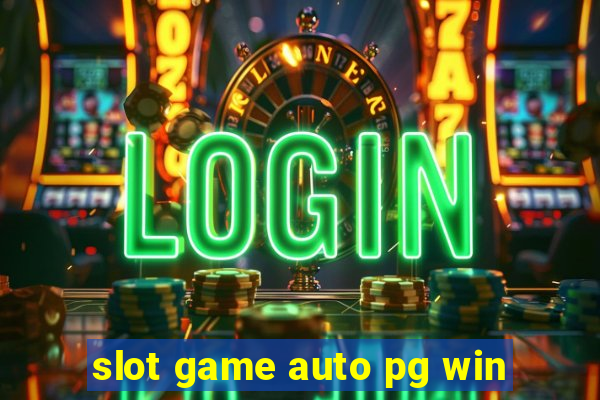 slot game auto pg win