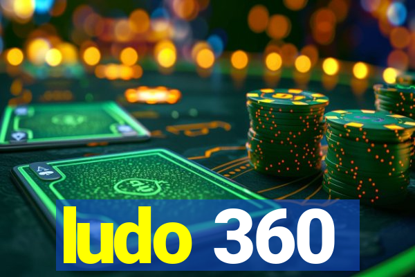 ludo 360