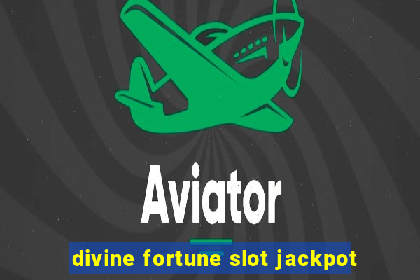 divine fortune slot jackpot