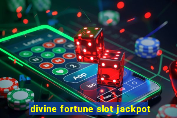 divine fortune slot jackpot