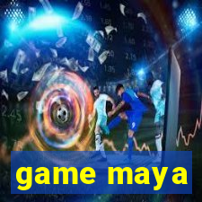 game maya