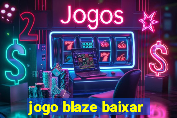 jogo blaze baixar