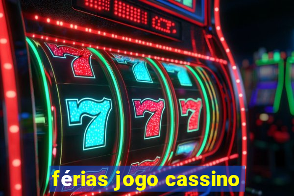 férias jogo cassino