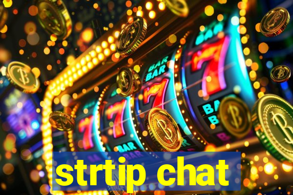 strtip chat