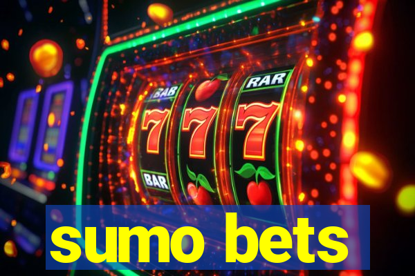 sumo bets