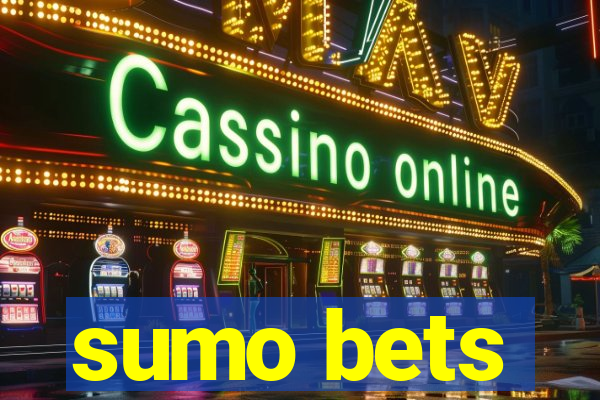 sumo bets