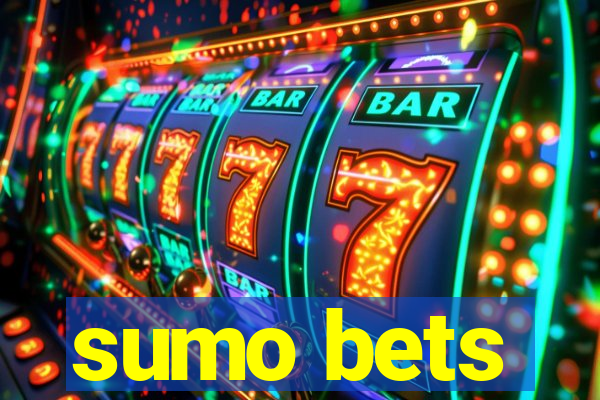 sumo bets