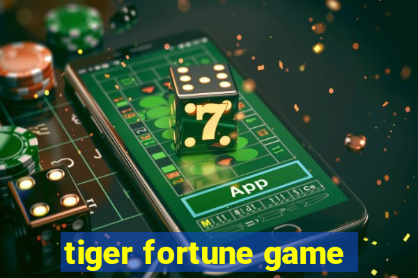 tiger fortune game