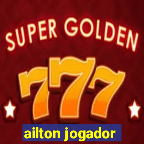 ailton jogador