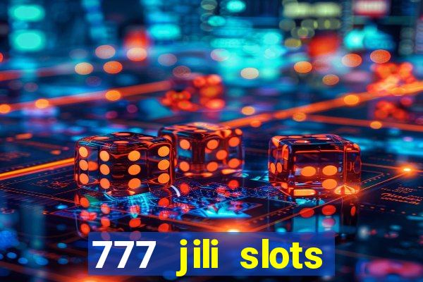 777 jili slots wild access