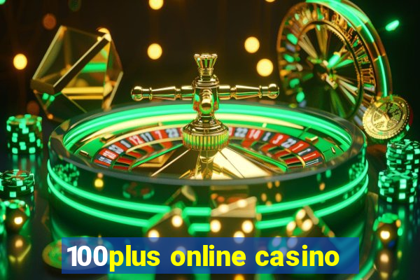 100plus online casino