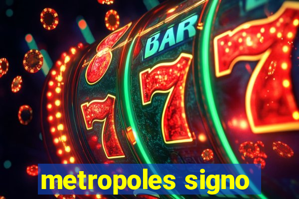 metropoles signo