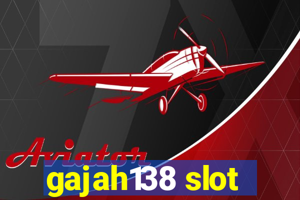 gajah138 slot