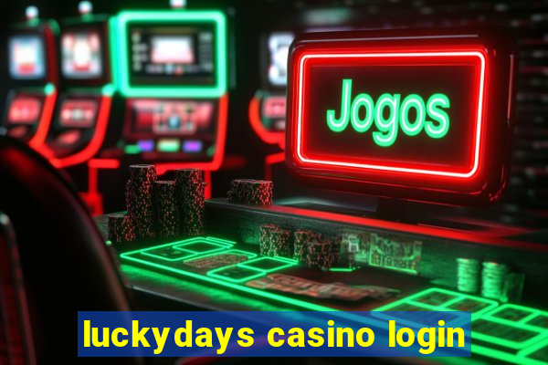 luckydays casino login