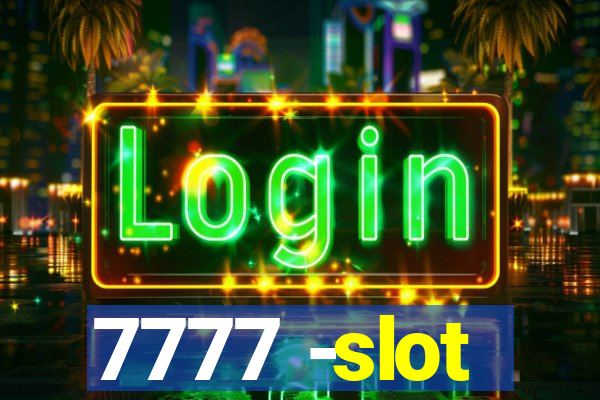 7777 -slot