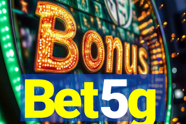 Bet5g