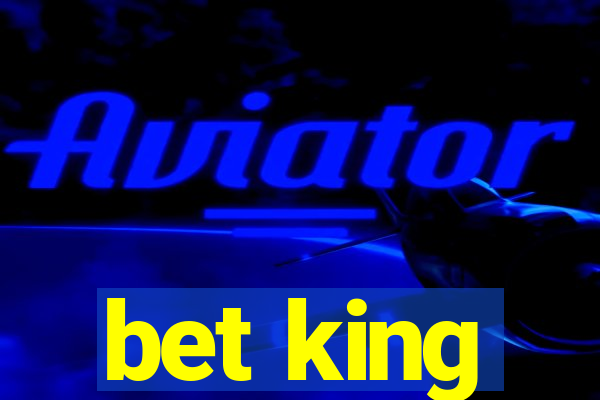 bet king