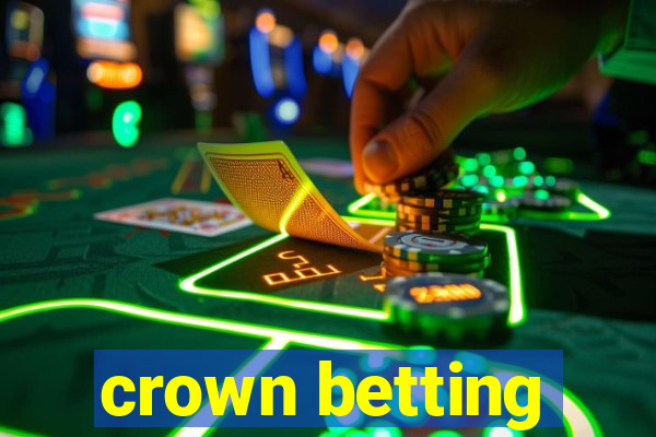 crown betting