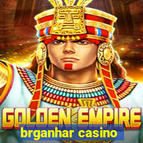 brganhar casino