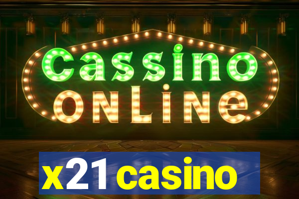 x21 casino