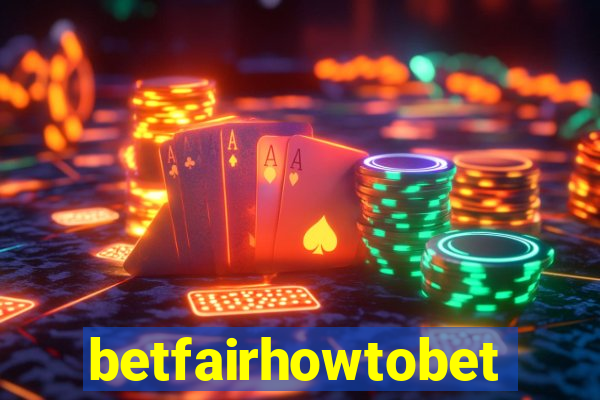 betfairhowtobet