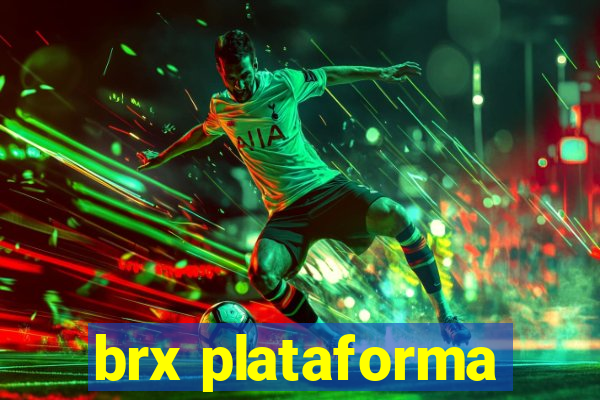 brx plataforma