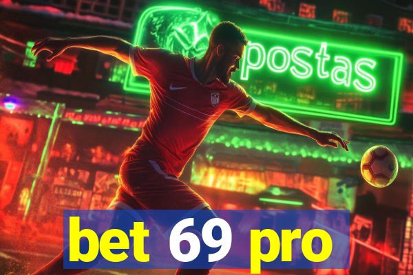 bet 69 pro