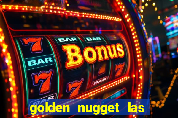 golden nugget las vegas hotel & casino