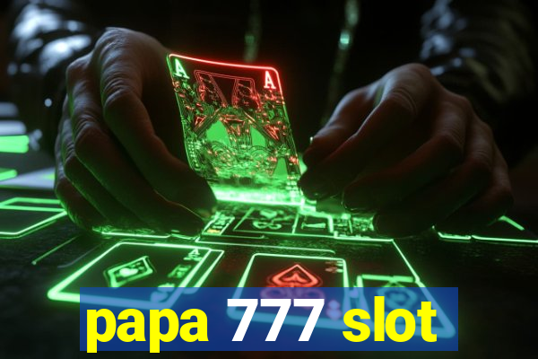 papa 777 slot