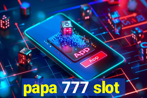 papa 777 slot