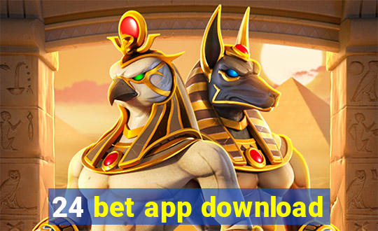 24 bet app download