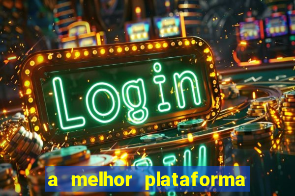 a melhor plataforma para jogar fortune tiger