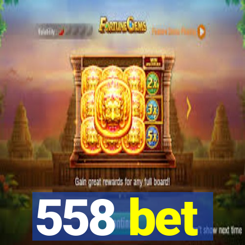 558 bet