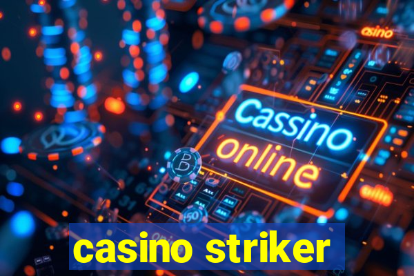 casino striker