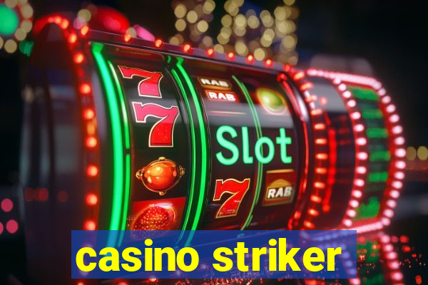 casino striker