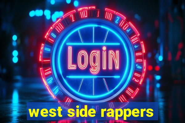 west side rappers