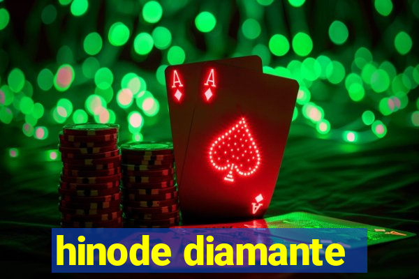 hinode diamante