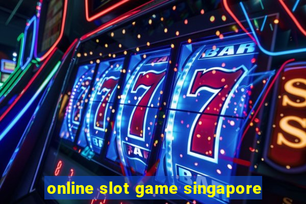 online slot game singapore