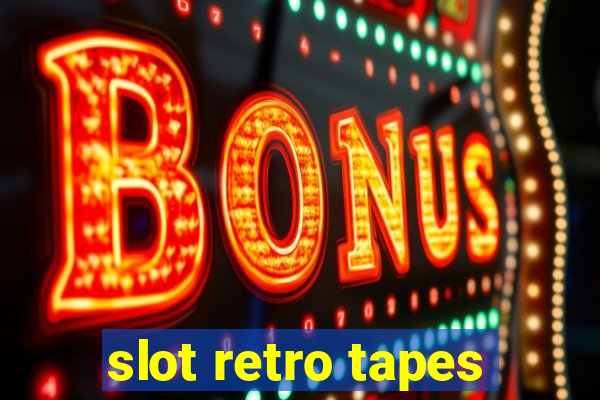 slot retro tapes