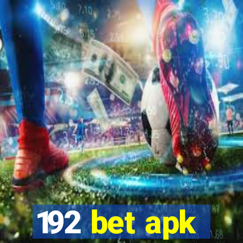 192 bet apk