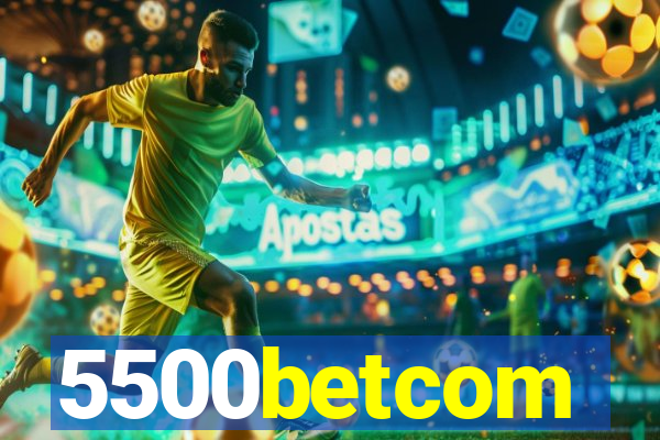 5500betcom