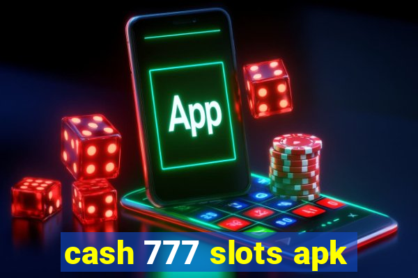 cash 777 slots apk