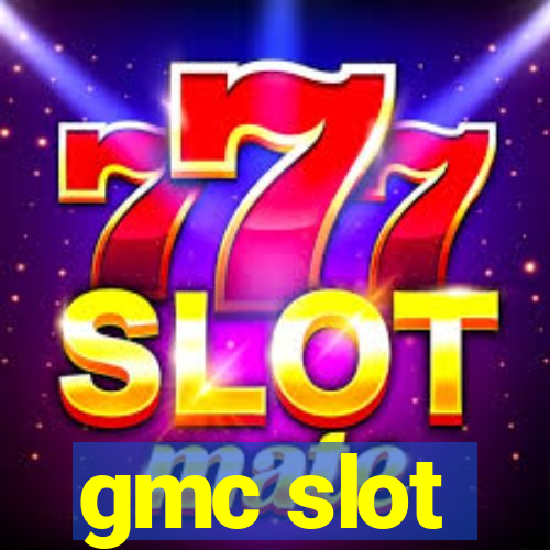 gmc slot