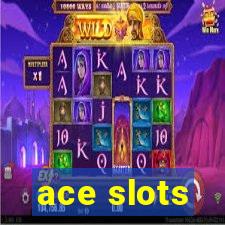 ace slots