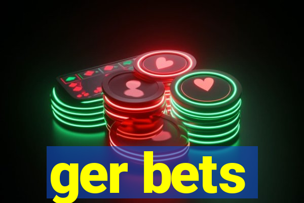 ger bets