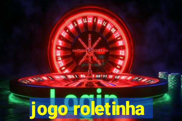 jogo roletinha